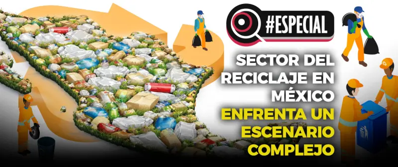 Sector del reciclaje en México enfrenta un escenario complejo
