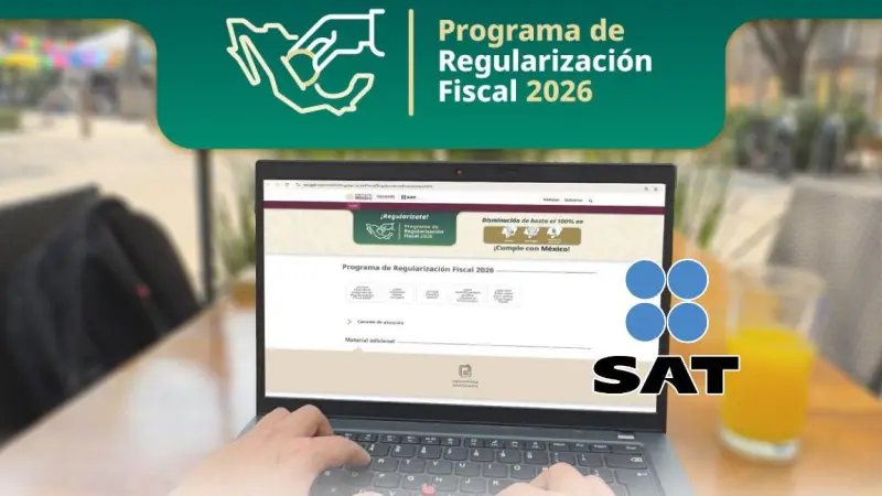 SAT lanza Programa de Regularización Fiscal 2026 previo a la Declaración Anual: reducción de hasta 100%