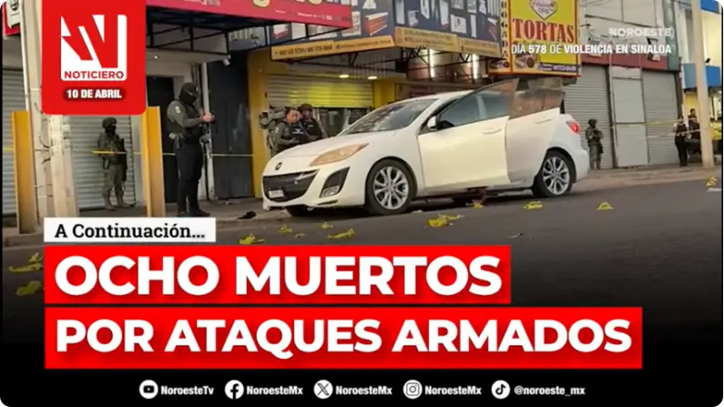 #EnVivo | Este viernes, en Noticiero Noroeste: Privan de la vida a 8 personas en Culiacán
