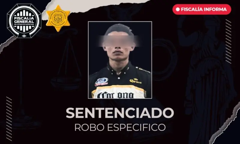 Erick “N” sentenciado a prisión por robo a establecimiento comercial en Querétaro