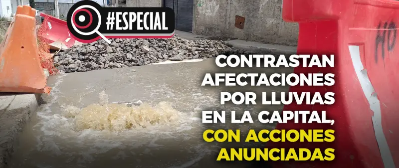 Contrastan afectaciones por lluvias en la capital, con acciones anunciadas