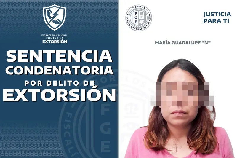 Admite mujer haber extorsionado a víctima en Yecapixtla y la condenan a más de 16 años de prisión