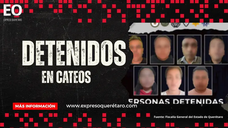 Cinco cateos dejan siete detenidos, droga, dinero e inmuebles asegurados en Querétaro
