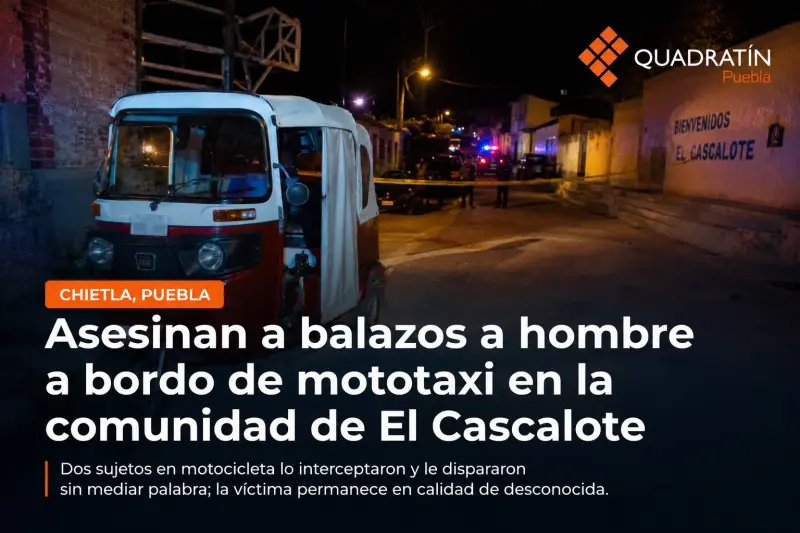 Matan a balazos a hombre cuando viajaba en mototaxi en Chietla