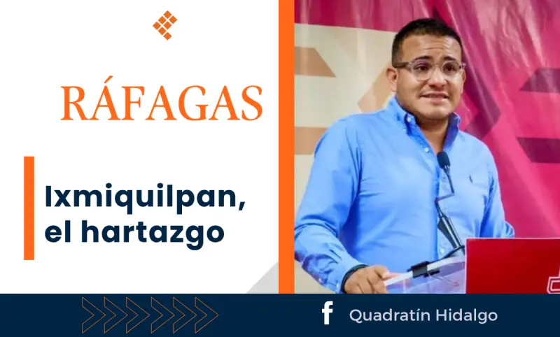 Ráfagas: Ixmiquilpan, el hartazgo