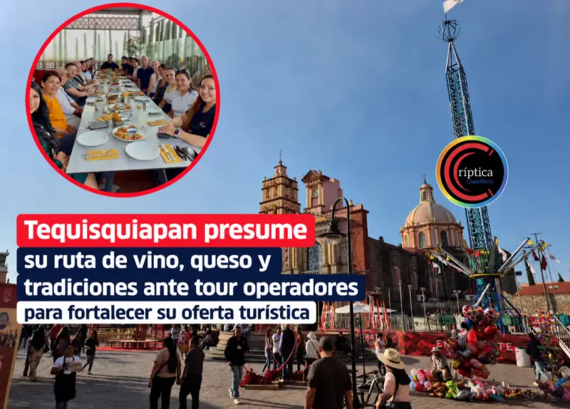 Tequisquiapan presume su ruta de vino, queso y tradiciones ante tour operadores para fortalecer su oferta turística