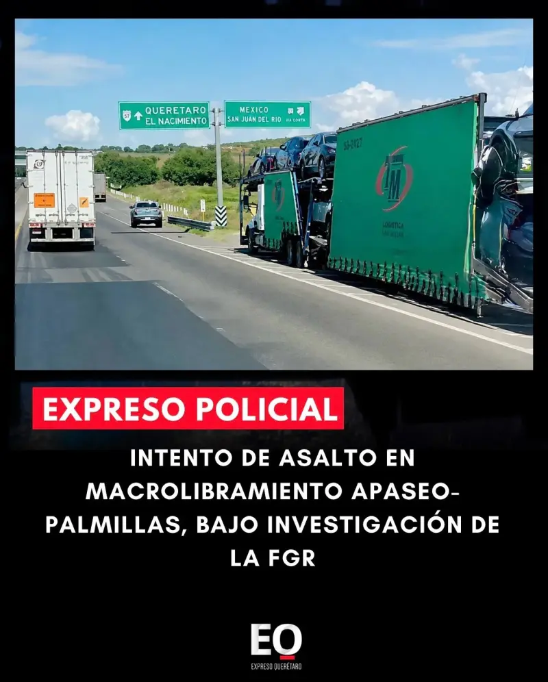 Intento de asalto en Macrolibramiento Apaseo-Palmillas, bajo investigación de la FGR