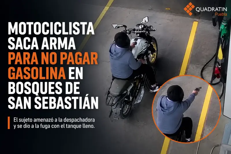 Amenaza motociclista con arma para no pagar gasolina en Puebla