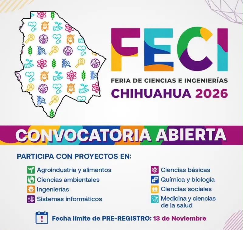 Feria de Ciencias e Ingenierías Chihuahua 2026 abre convocatoria a estudiantes