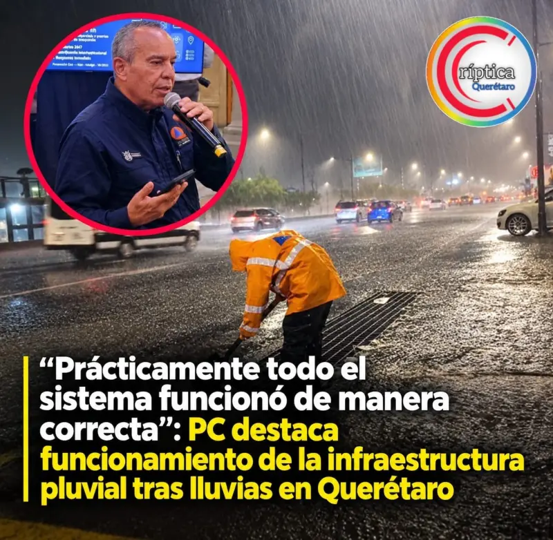 «Prácticamente todo el sistema funcionó de manera correcta»: PC destaca funcionamiento de la infraestructura pluvial tras lluvias en Querétaro