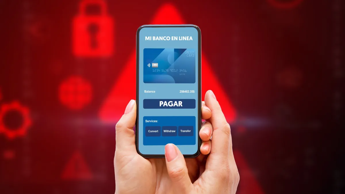 ¡Cuidado con tu app bancaria! Esto sabemos del fraude con el que pueden robar tu dinero