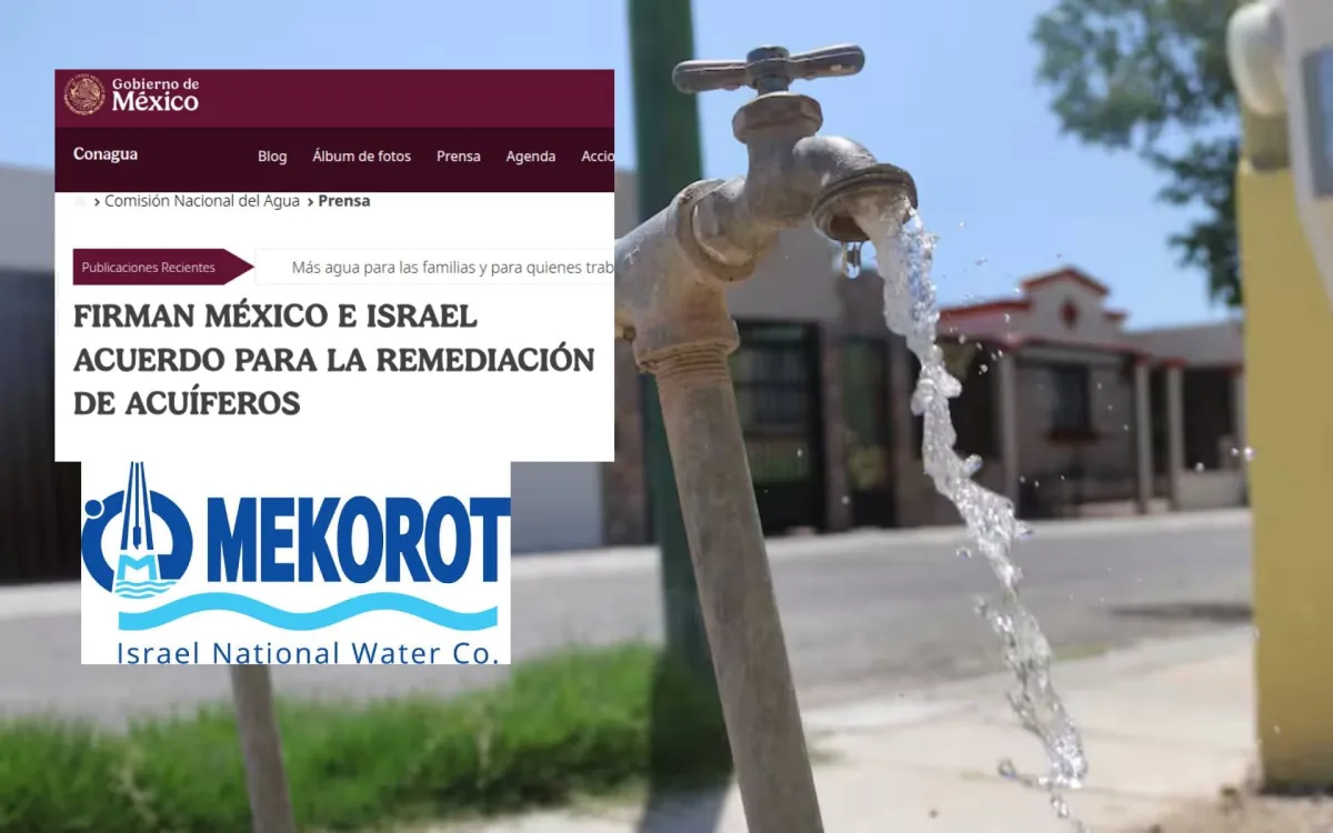 México e Israel firmaron acuerdo por el agua que prometía remediación y tecnología para “optimizar su uso”