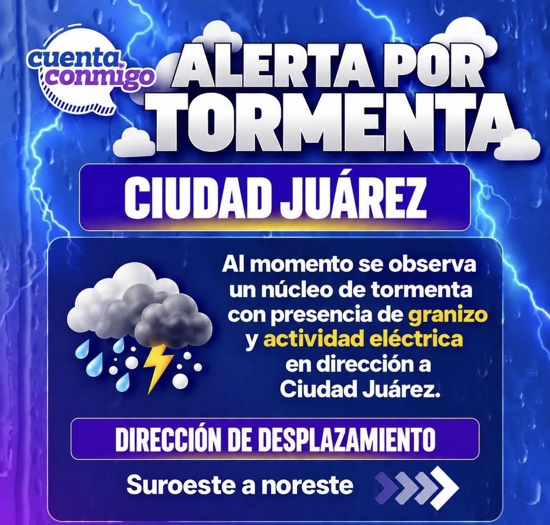 Protección Civil alerta por tormenta con granizo y descargas eléctricas en Ciudad Juárez