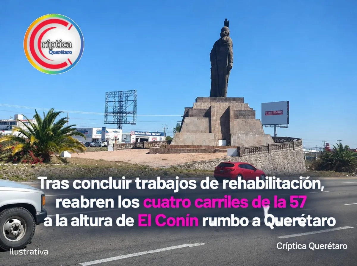 Tras concluir trabajos de rehabilitación, reabren los cuatro carriles de la 57 a la altura de El Conín rumbo a Querétaro