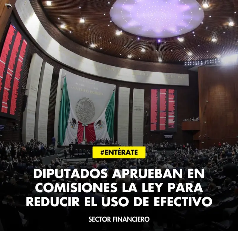 Avanza en Diputados ley para reducir uso de efectivo y ampliar pagos digitales en México