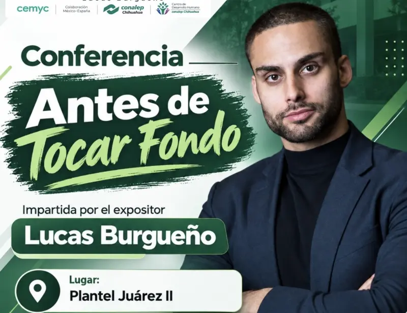 CONALEP Chihuahua llevará conferencia internacional “Antes de Tocar Fondo” a todos sus planteles de Ciudad Juárez