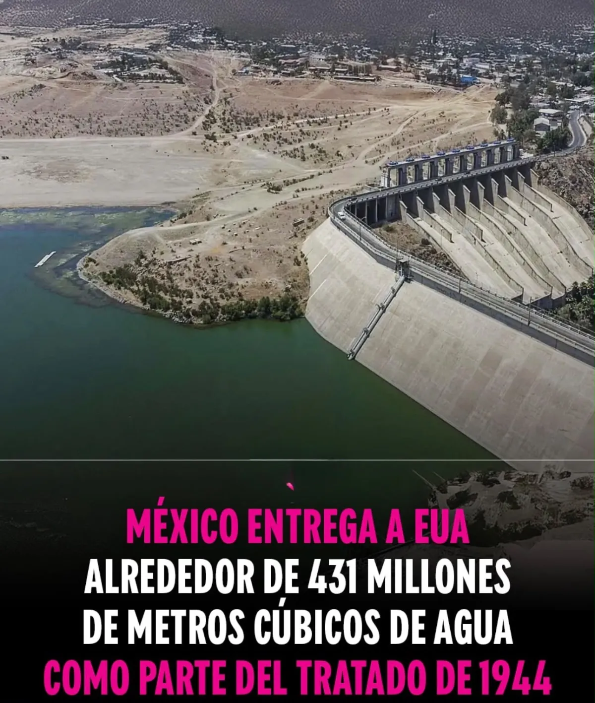 México entrega 431 millones de metros cúbicos de agua a Estados Unidos; persiste deuda del Tratado de 1944