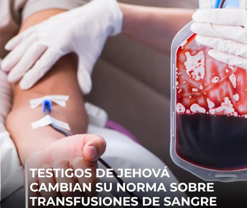 Testigos de Jehová modifican criterio sobre transfusiones; componentes de la sangre serán decisión personal