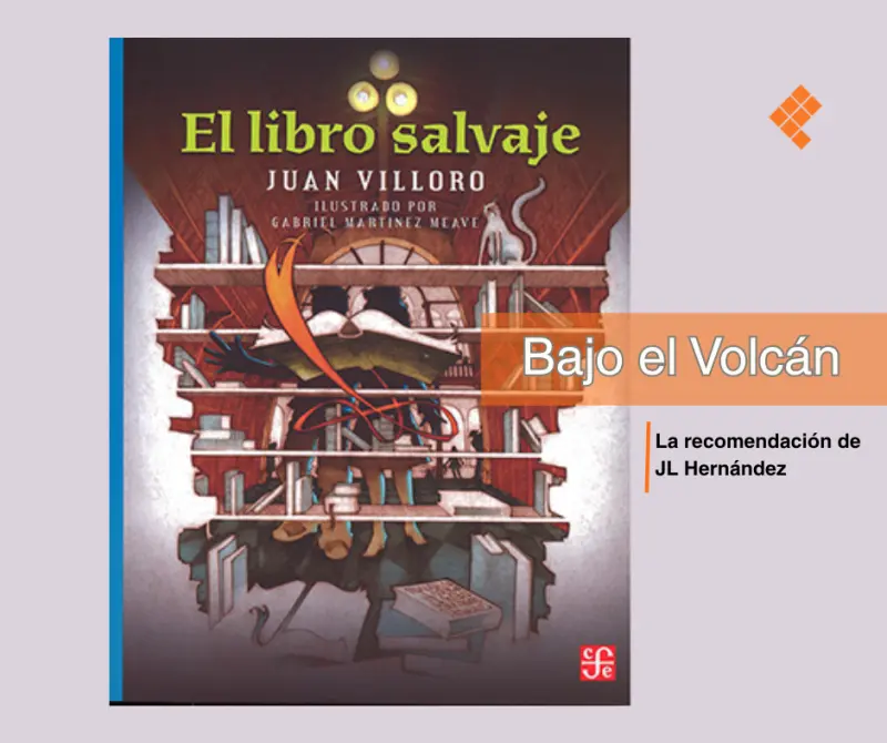 Bajo el volcán: El libro salvaje